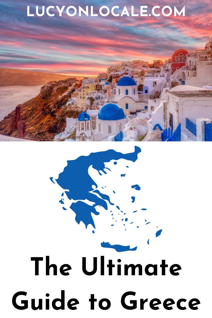 The Ultimate Greece Travel Guide Lucy On Locale